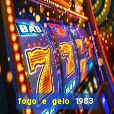 fogo e gelo 1983 dublado download